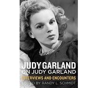 Judy Garland on Judy Garland: Interviews and Encounters (Musicians in Their Own Words)