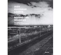 Judy Glickman Lauder: Beyond the Shadows: The Holocaust and the Danish Exception