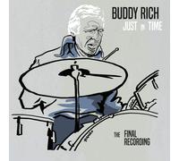 Buddy Rich - Just In Time - The Final Recording (Deluxe Japanese Collector's Edition)