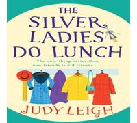 Judy Leigh The Silver Do Lunch Paperback Book Judy Leigh Multicolor