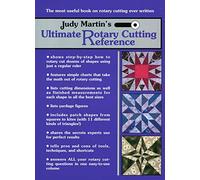 Judy Martin's Ultimate Rotary Cutting Reference: The Most Useful Book on Rotary Cutting Ever Written