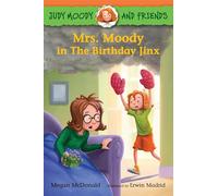 Judy Moody and Friends: Mrs. Moody in the Birthday Jinx: 7