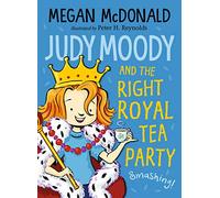 Judy Moody and the Right Royal Tea Party: (Judy Moody)