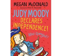Judy Moody Declares Independence!: (Judy Moody)