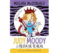 Judy Moody Y La Fiesta de Té Real / Judy Moody and the Right Royal Tea Party