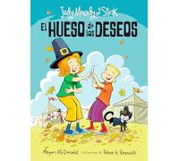 Judy Moody Y Stink: El Hueso de Los Deseos / Judy Moody & Stink: The Wishbone Wi Sh: El Hueso De Los Deseos / The Wishbone Wish