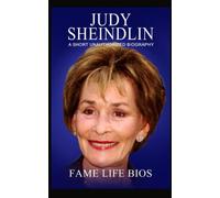 Judy Sheindlin: A Short Unauthorized Biography