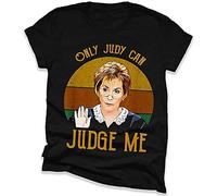 Judy Sheindlin T-Shirt Only Judy Can Judge Me Vintage Movie Quote Tee Shirt for Men Shirt Black L