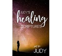 Judy's Healing Scriptures (Judy's Personalized Scriptures Set)