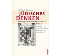 Jüdisches Denken. Theologie - Philosophie - Mystik 2: Von der mittelalterlichen Kabbala zum Hasidismus