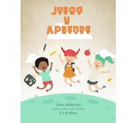 Juega y Aprende: Libro didáctico para niños de entre 5 a 8 años.