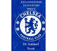 JUEGOS DE PODER EN STAMFORD BRIDGE (SportPulse Fan Series)
