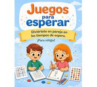 Juegos para esperar: Cuaderno de actividades para niñ@s para viajar, restaurantes y tiempos de espera: 3 en raya, ahorcado, 4 en línea y une los puntos | Juegos en pareja sin pantallas
