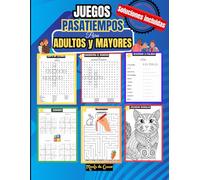 Juegos Pasatiempos para Adultos y Mayores (Letra Grande): Libro de actividades - Sopa de Letras, Sudokus, Colorear Mandalas y Laberintos.: Pasatiempos ... mente: Sopas de Números y Descifrar Palabras.
