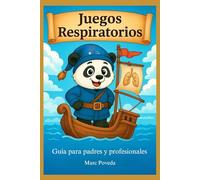 Juegos Respiratorios: Guía para Padres y Profesionales