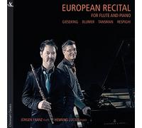 Jürgen Franz/Henning Lucius - Gieseking/Blumer/Tansman/Resphigi - European Recital for Flute and Piano