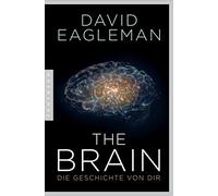 Jürgen Neubauer David Eagleman The Brain: Die Geschichte von dir (Hardback)