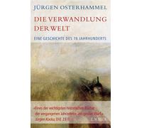 Jürgen Osterham Die Verwandlung der Welt: Eine Geschichte des 19. Jah (Hardback)