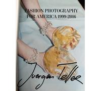 JUERGEN TELLER FASHION PHOTOGRAPHY FOR by TELLER, JUERGEN Hardback Self Help