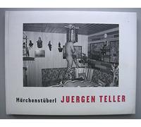 Juergen Teller: Marchenstuberl