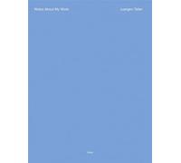 Juergen Teller: Notes About My Work