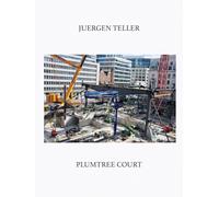 Juergen Teller: Plumtree Court