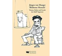 Jürgen von Mang Bleibense Mensch: Träume, Reden und Gerede des Adolf (Hardback)