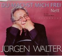 Jürgen Walter - Du machst mich frei