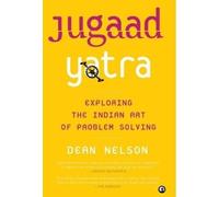 JUGAAD YATRA : Exploring the Indian Art of Problem Solving