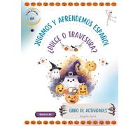 Jugamos y aprendemos español: ¿Dulce o travesura?