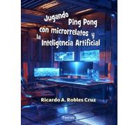 Jugando Ping Pong con microrrelatos y la Inteligencia Artificial