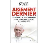 Jugement dernier: Le combat du pape François pour sauver le Vatican de la faillite