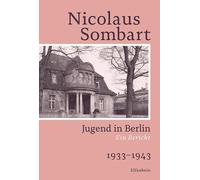 Jugend in Berlin: Ein Bericht. 1933-1943, Nicolaus, Fischer 9783961600809 New.