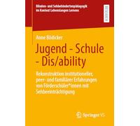 Jugend - Schule - Dis/ability: Rekonstruktion institutioneller, peer- und familiärer Erfahrungen von Förderschüler*innen mit Sehbeeinträchtigung ... im Kontext Lebenslangen Lernens)
