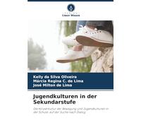 Jugendkulturen in der Sekundarstufe: Die Körperkultur der Bewegung und Jugendkulturen in der Schule: auf der Suche nach Dialog