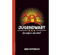Jugendwart Feuerwehr Geschenk: Notizbuch A5 Feuerwehr für Männer der praktische Begleiter im Einsatz die lustige Geschenkidee für Feuerwehrmann mit Dienstgrad Jugendwart für Notizen bei der FFW