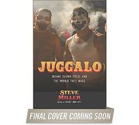 Juggalo: Insane Clown Posse and the World They Made