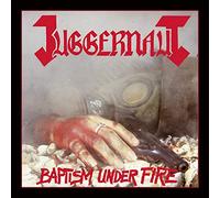 Juggernaut - Baptism Under Fire