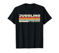 Juggling is fundamental Jongleur men women retro juggler T-Shirt