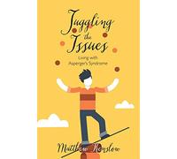 Juggling the Issues: Living With Asperger's Syndrome