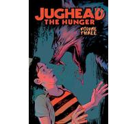 Jughead: The Hunger Vol. 3 (Judhead the Hunger)