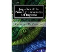 Juguetes de la Niñez y Travesuras del Ingenio