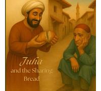 Juha and the Sharing Bread: A Funny Folk Tale About Kindness and Sharing for Kids Ages 4 to 6 (Juha Tales)