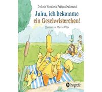 Juhu, ich bekomme ein Geschwisterchen: Oder zw, Rietzler, Grolimund, Wilke.