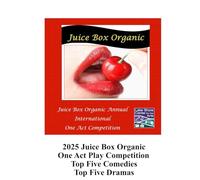 Juice Box One Act Anthology 2025: Top Ten Comedies and Dramas