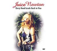 Juice Newton - Every Road Leads Back to You