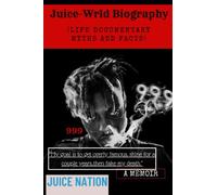 JUICE WRLD BIOGRAPHY: Life Documentary Myths and Facts