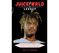 JUICE WRLD LEGACY: The Journey From Personal Battles to Musical Greatness of an Emo and Trap Legend