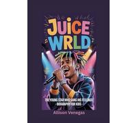 JUICE WRLD: The Young Star Who Sang His Feelings- Biography for kids