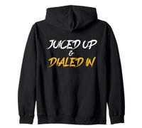 Juiced Up And Dialed Workout Gym Zip Hoodie